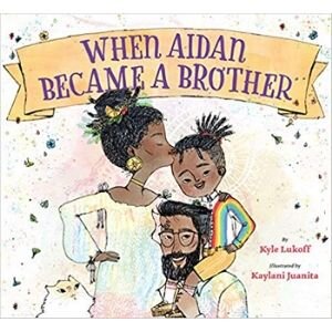 Award Winning Children's Books, When Aidan Became a Brother.jpg