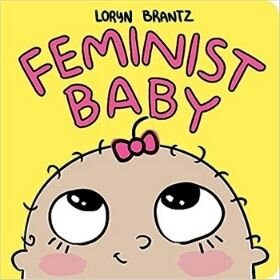 Baby Books for Girls, Feminist Baby.jpg