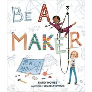 Best Picture Books, Be a Maker.jpg