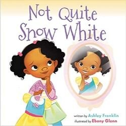 Black Children's Books, Not quite snow white.jpg