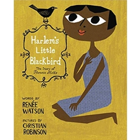 Books About Strong Girls Florence Mills harlems Little Blackbird Picture Book Biographies.jpg