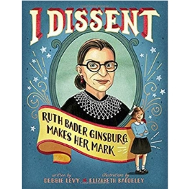 Books About Strong Girls I Dissent Ruth Bader Ginsburg Picture Book Biographies.jpg