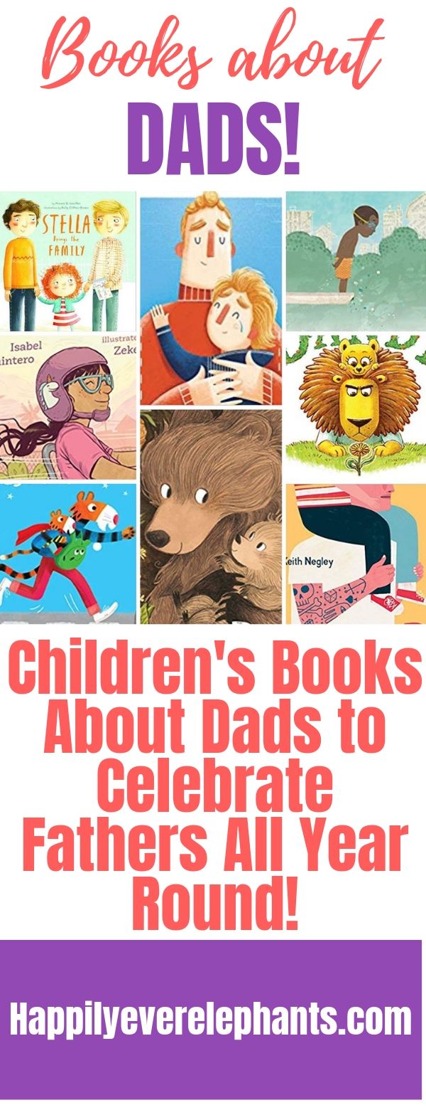Children's Books About Dads to Celebrate Fathers All Year Round!!!.jpg