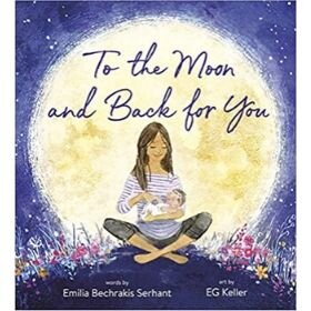 Children's Books About Moms, To the Moon and Back for You.jpg