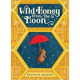 Children's Books About Moms, Wild Honey from the Moon.jpg