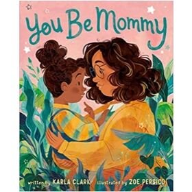 Children's Books About Moms, You Be Mommy.jpg