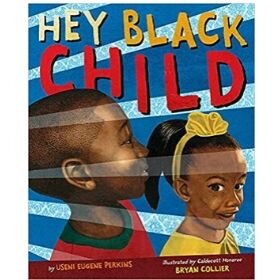 Children's Books About Racism, hey black child.jpg