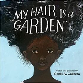 Children's Books About Racism, my hair is a garden.jpg