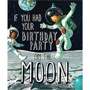 Children's Books About Space, If You Had Your Birthday Party on the Moon
