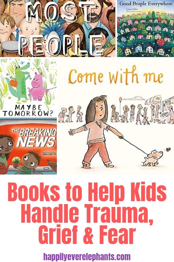 Children’s Books to Help Kids Handle Trauma, Grief & Fear