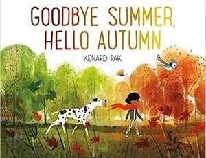 Fall Books for Kids, Goodbye summer hello autumn.jpg