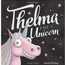 Picture Books About Unicorns, Thelma the Unicorn.jpg
