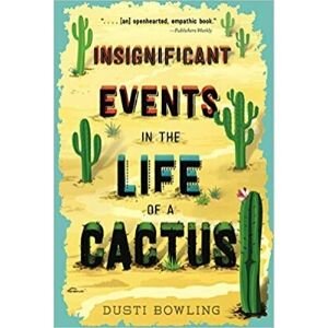 best books for 10 year olds, insignificant events in the life of a cactus.jpg