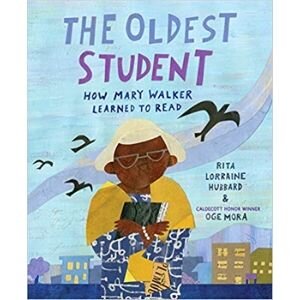 kids books for black history month, The Oldest Student How mary walker learned to read