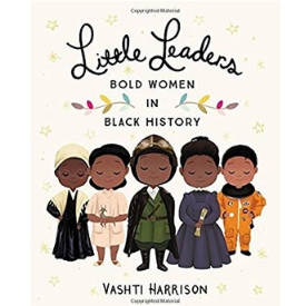 Books About Strong Girls Little Leaders Bold Women in Black History