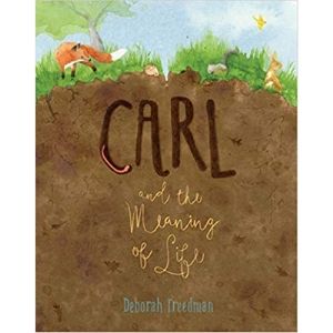 carl and the meaning of life, by Deborah Freedman