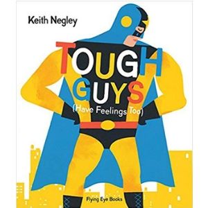 Best Books for Boys, Tough Guys Have Feelings Too