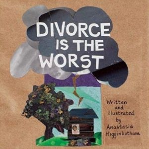 Children's Books About Divorce, Divorce is the Worst