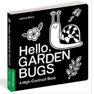 Black and White books for newborns, hello garden bugs