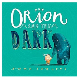 Books for Kids With Anxiety, Orion and the Dark