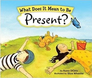 Mindfulness Books for Kids, What Does it Mean to be Present