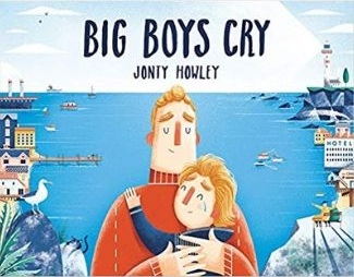 Children's Books About Dads, Big Boys Cry
