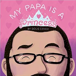 Children's Books About Dads, My Papa is a Princess