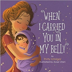 Children's Books About Moms, When I Carried You in My Belly by Thrity Umrigar