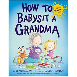 Children's Books About Moms, How to Babysit a Grandma