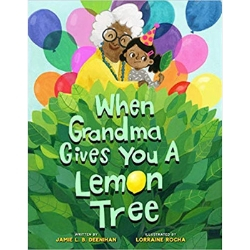 Children's Books About Moms, When Grandma Gives you a Lemon Tree.