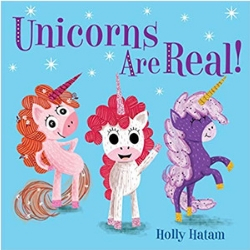 Picture Books About Unicorns, Unicorns Are Real!