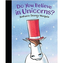 Picture Books About Unicorns, Do you Believe in Unicorns?