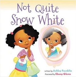 Self Esteem Books for Kids, Not Quite Snow White