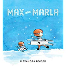 Winter books for kids, Max and Marla by Alexandra Boiger
