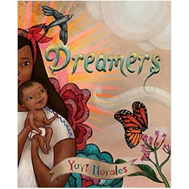 Dreamers Yuyi Morales Pura Belpre Award Winner Best Picture Books for Kids