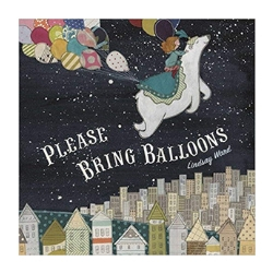 Children's Books About Imagination Please Bring Balloons