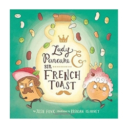 Children's Books About Imagination, Lady Pancake and Sir French Toast