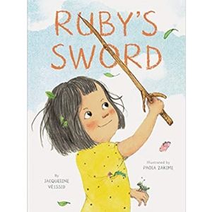 Children's Books About Imagination, Ruby's Sword