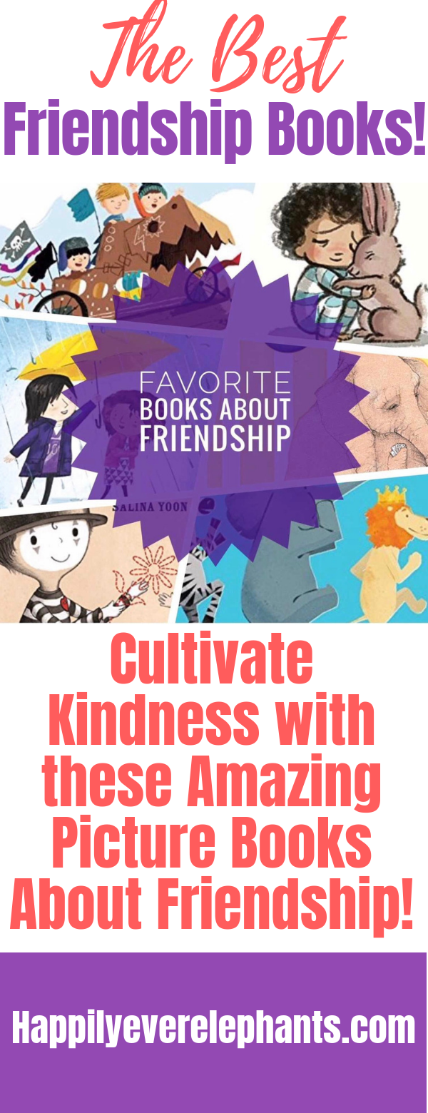 Picture Books About Friendship that Will Help your Kids Cultivate Kindness!