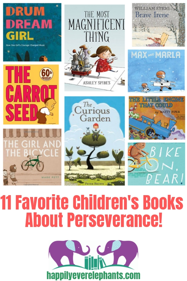 11 Favorite Children's Books About Resilience! Happily Ever Elephants' most beloved children's books about perseverance.