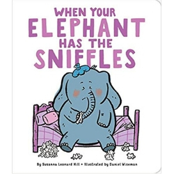 Picture Books About Elephants, When Your Elephant Has the Sniffles