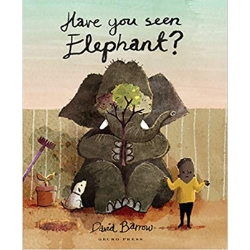 Picture Books About Elephants, Have You Seen Elephant